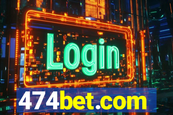 474bet.com