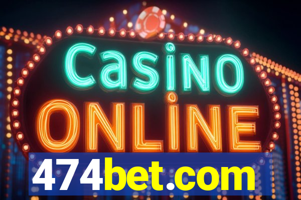 474bet.com