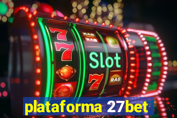 plataforma 27bet