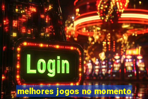 melhores jogos no momento