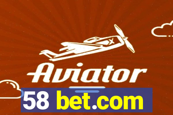 58 bet.com