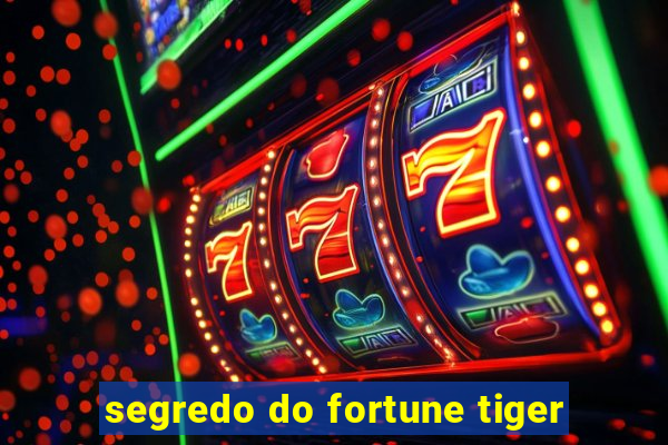 segredo do fortune tiger