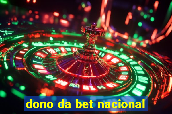 dono da bet nacional