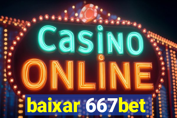 baixar 667bet