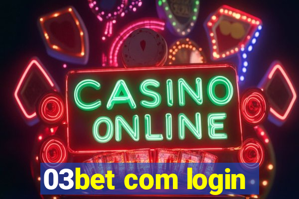 03bet com login