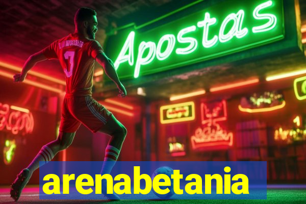 arenabetania