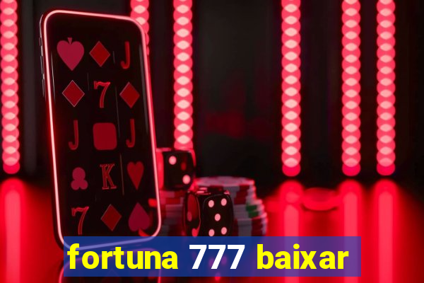 fortuna 777 baixar