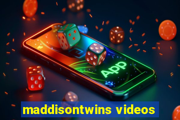 maddisontwins videos