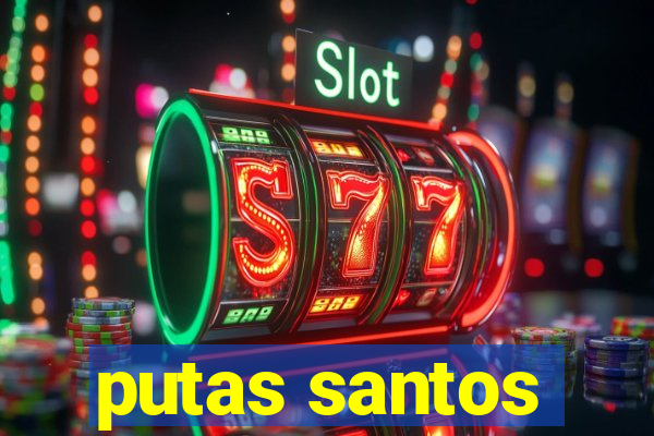 putas santos