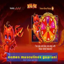 nomes masculinos guarani