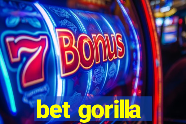 bet gorilla