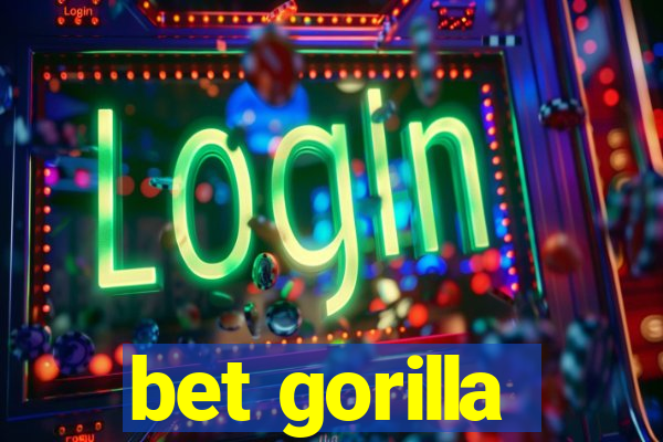 bet gorilla