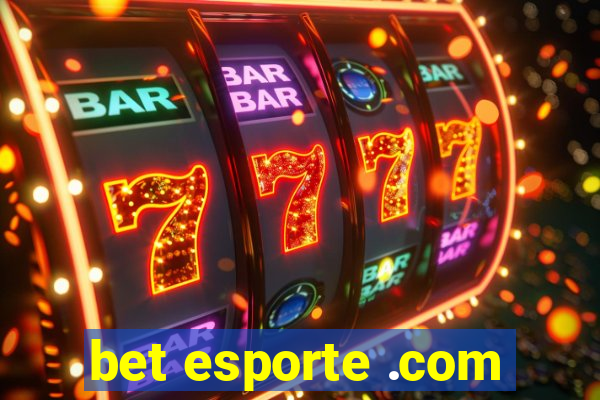 bet esporte .com