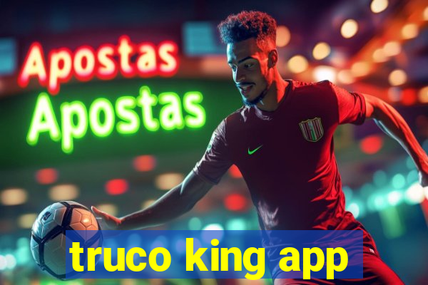 truco king app