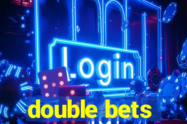 double bets