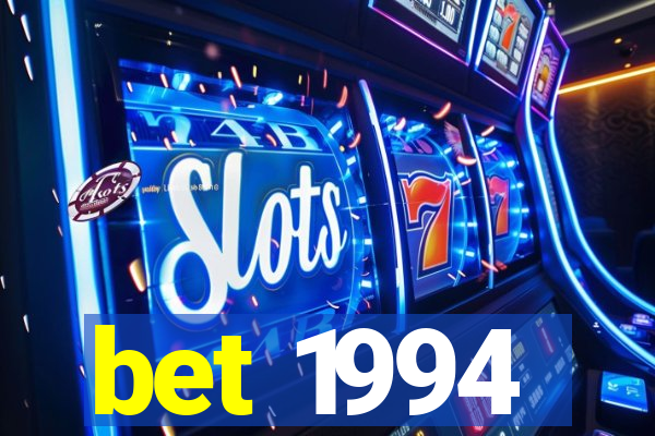 bet 1994