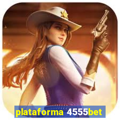 plataforma 4555bet