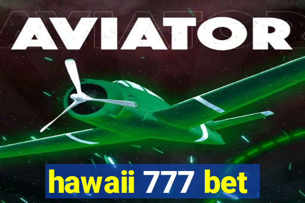 hawaii 777 bet