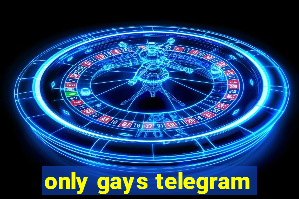 only gays telegram