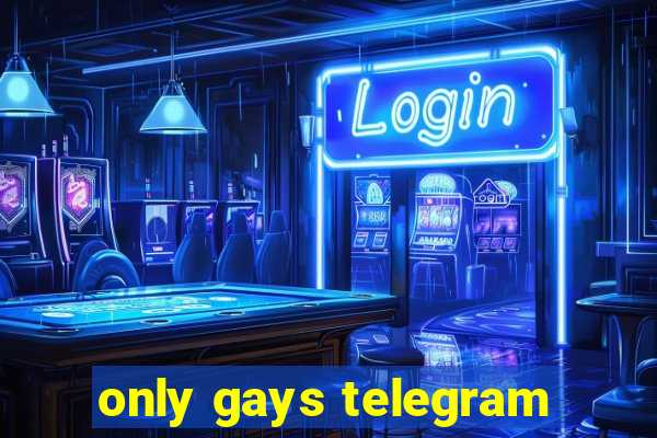 only gays telegram