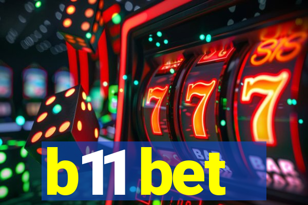 b11 bet