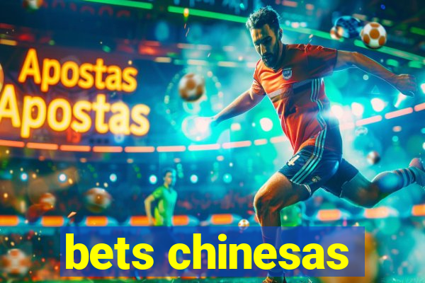 bets chinesas