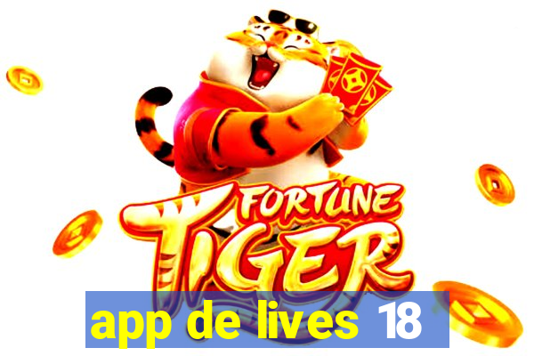 app de lives 18