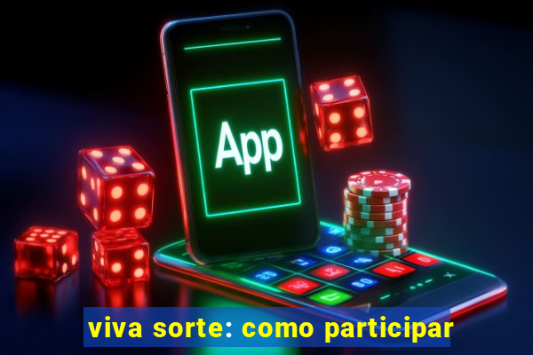 viva sorte: como participar