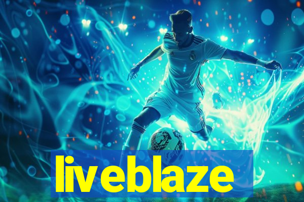 liveblaze