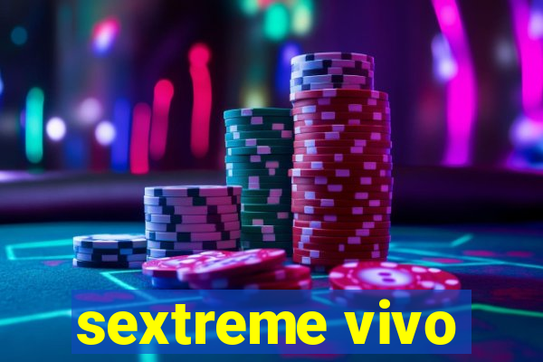 sextreme vivo