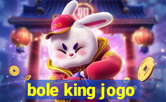 bole king jogo