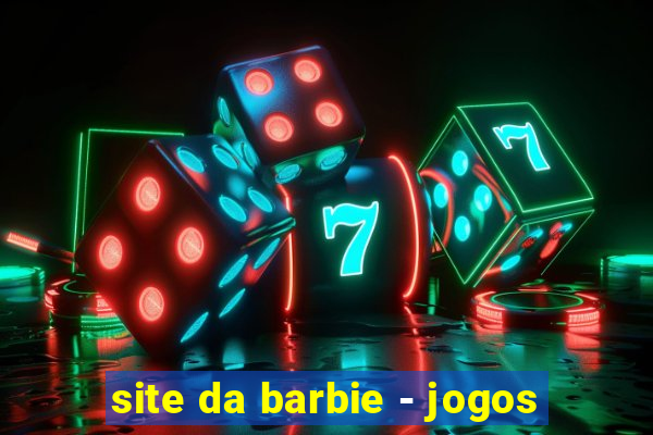 site da barbie - jogos