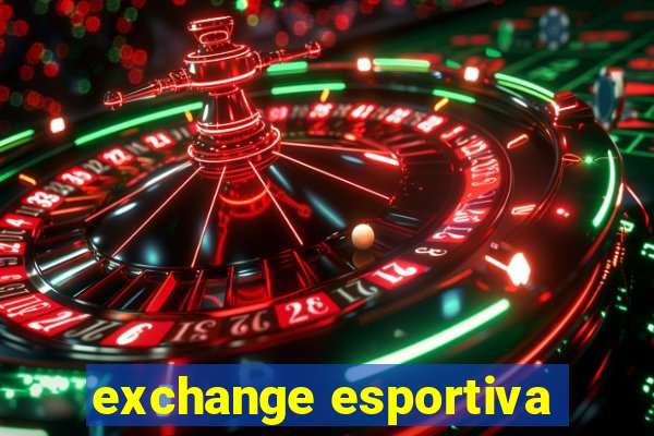 exchange esportiva