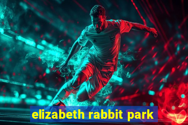 elizabeth rabbit park