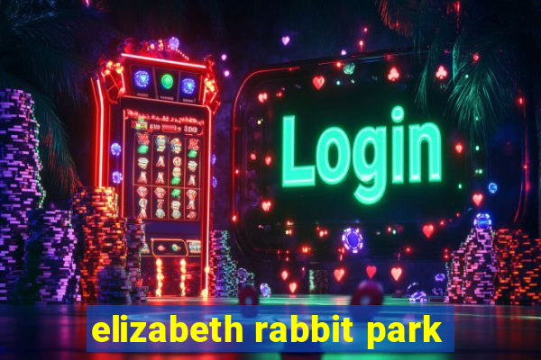 elizabeth rabbit park