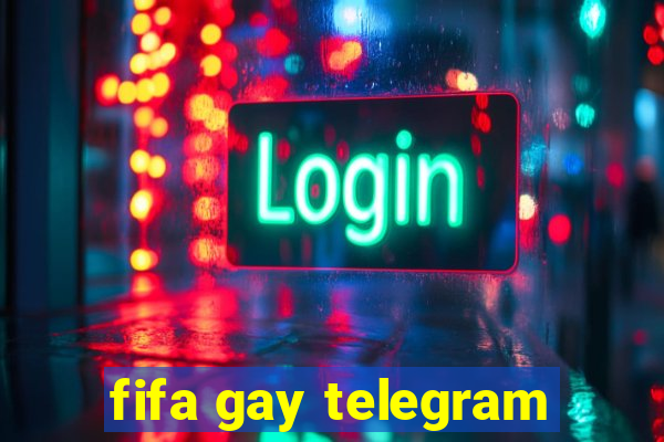 fifa gay telegram