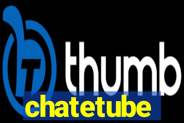 chatetube