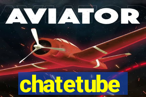 chatetube