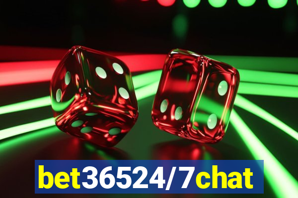 bet36524/7chat