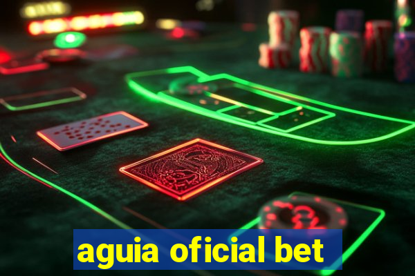 aguia oficial bet