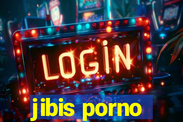 jibis porno