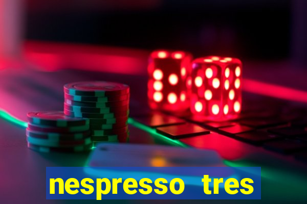 nespresso tres luzes piscando