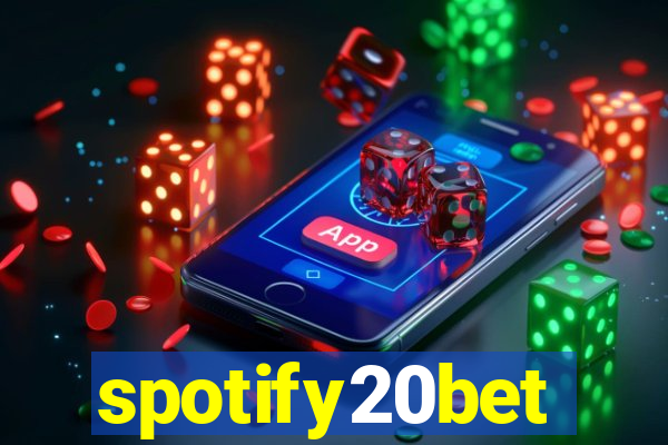 spotify20bet