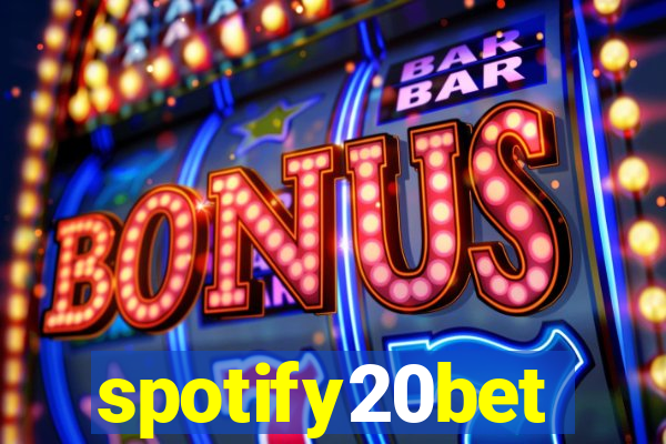 spotify20bet