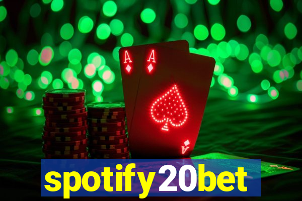 spotify20bet