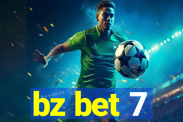 bz bet 7