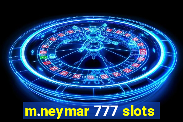 m.neymar 777 slots