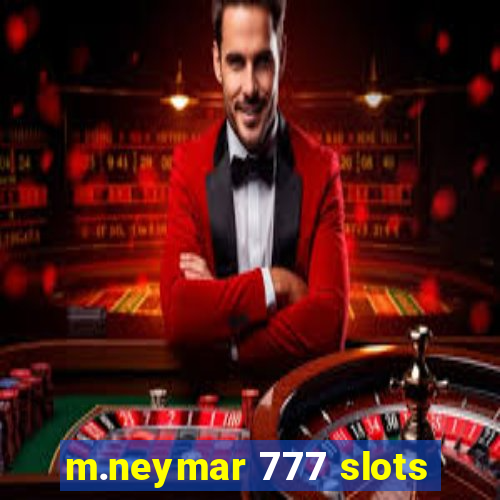 m.neymar 777 slots