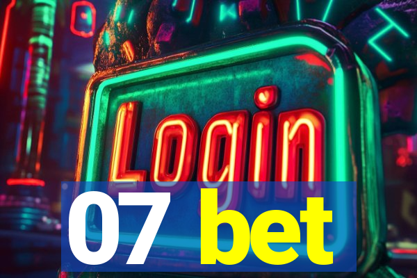 07 bet