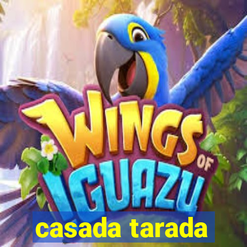 casada tarada